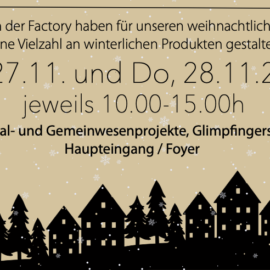❄ FACTORY-Weihnachtsstand am 27. & 28. November 2024 ❄